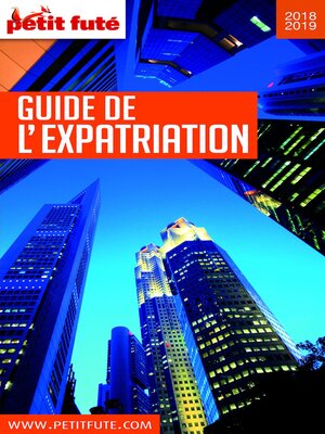 cover image of Guide De L'expatriation 2019 Petit Futé